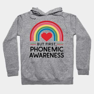 But First Phonemic Awareness Empower Every Reader Hoodie